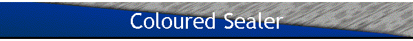 Coloured Sealer